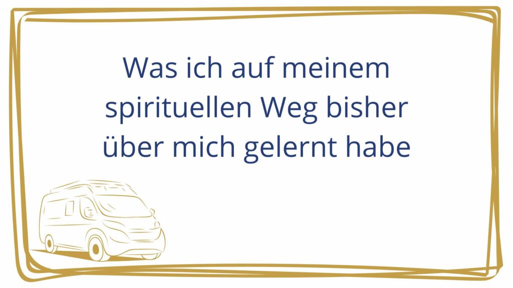 Meine Learnings aus meinem spirituellen Weg bis dato